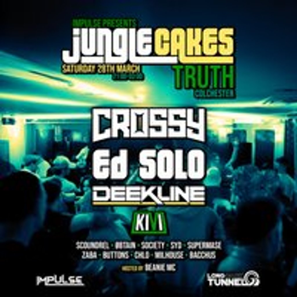 Jungle Cakes – Colchester – Truth Nightclub